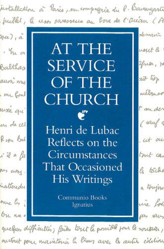 Cover for Henri De Lubac · At the Service of the Church: Henri De Lubac Reflects on the Circumstances That Occasioned His Writings (Pocketbok) [N edition] (1993)