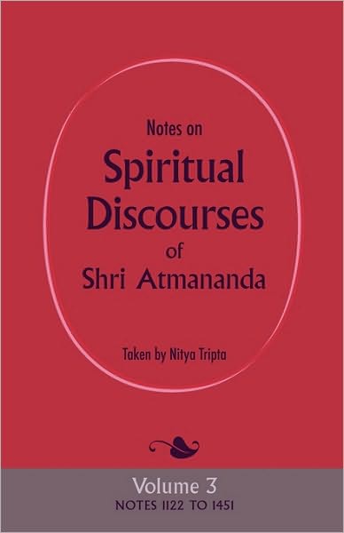 Cover for Shri Atmananda · Notes on Spiritual Discourses of Shri Atmananda: Volume 3 (Paperback Book) (2009)