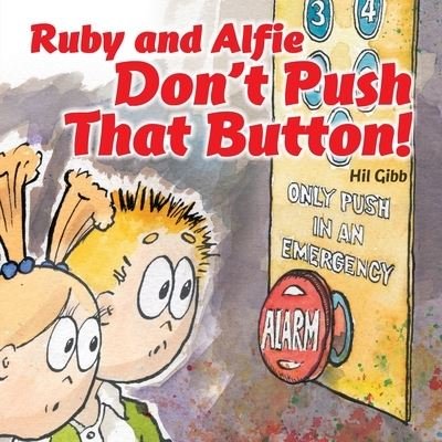 Cover for Hil Gibb · Ruby and Alfie, Don't Push That Button - Ruby and Alfie (Pocketbok) (2020)