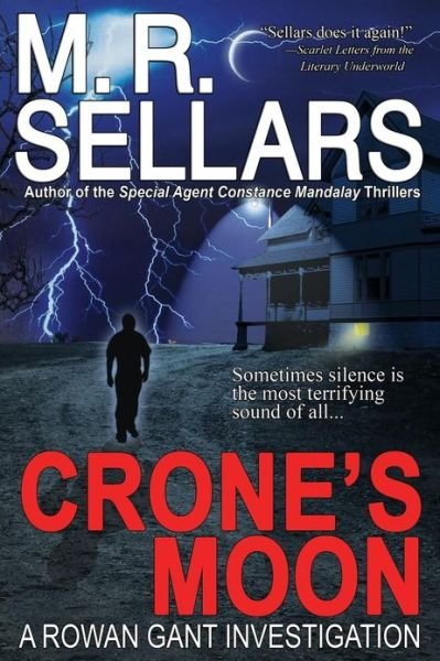 Cover for M. R. Sellars · Crone's Moon: a Rowan Gant Investigation (Rowan Gant Investigations) (Paperback Book) [First Trade Paperback edition] (2013)
