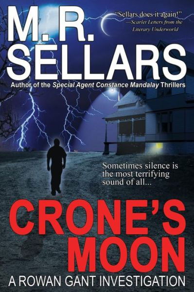 Crone's Moon: a Rowan Gant Investigation (Rowan Gant Investigations) - M. R. Sellars - Livros - E.M.A. Mysteries - 9780967822143 - 28 de março de 2013