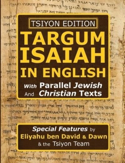Cover for Bfree Pub. · Tsiyon Edition Targum Isaiah In English with Parallel Jewish and Christian Texts (Hardcover bog) (2012)