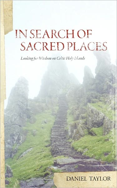 Cover for Daniel William Taylor · In Seach of Sacred Places: Looking for Wisdom on Celtic Holy Islands (Taschenbuch) (2011)