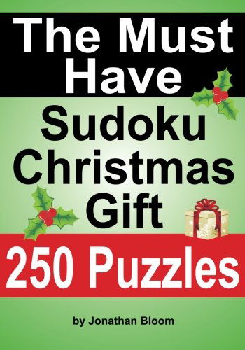 The Must Have Sudoku Christmas Gift: the Ideal Holiday Gift or Stocking Filler for the Sudoku Enthusiast. - Jonathan Bloom - Books - SUDOKIDS.COM - 9780981426143 - March 28, 2012