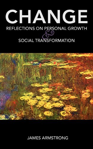Cover for James Armstrong · Change: Reflections on Personal Growth and Social Transformation (Taschenbuch) (2012)