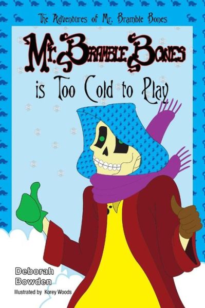 Cover for Deborah Bowden · Mr. Bramble Bones is Too Cold to Play (Paperback Book) (2015)