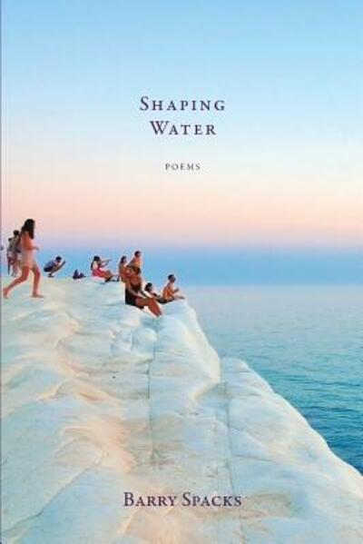 Cover for Barry Spacks · Shaping Water (Taschenbuch) (2015)