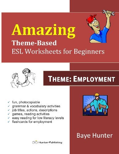 Cover for Baye Hunter · Amazing Theme-based Esl Worksheets for Beginners -theme: Employment (Paperback Book) (2013)