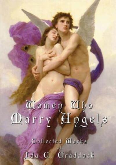 Cover for Ida C Craddock · Women Who Marry Angels (Pocketbok) (2019)