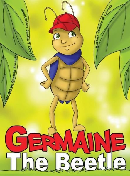 Germaine the Beetle - Lovato M Janice - Bøger - Upland Avenue Productions - 9780996040143 - 8. september 2014