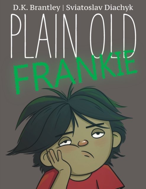 Cover for D K Brantley · Plain Old Frankie (Taschenbuch) (2019)
