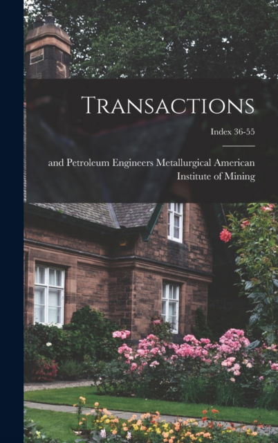 Cover for Metallu American Institute of Mining · Transactions; Index 36-55 (Hardcover Book) (2021)