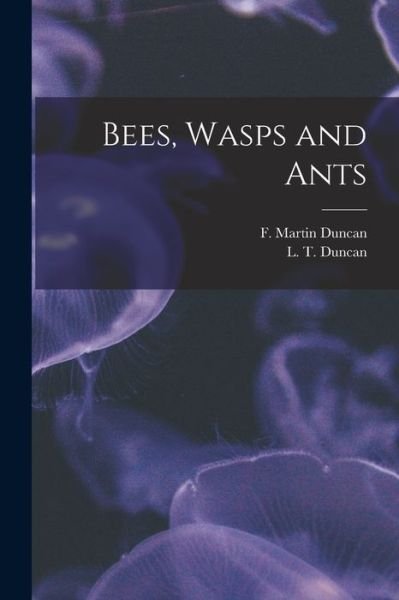 Cover for F Martin (Francis Martin) 1 Duncan · Bees, Wasps and Ants (Paperback Book) (2021)
