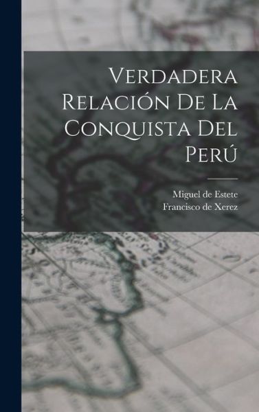 Cover for Francisco de Xerez · Verdadera Relación de la Conquista Del Perú (Book) (2022)