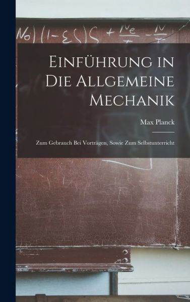 Cover for Max Planck · Einführung in Die Allgemeine Mechanik (Buch) (2022)