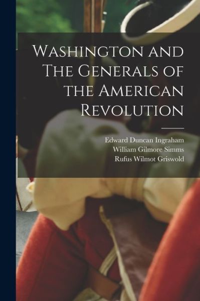 Cover for William Gilmore Simms · Washington and the Generals of the American Revolution (Buch) (2022)