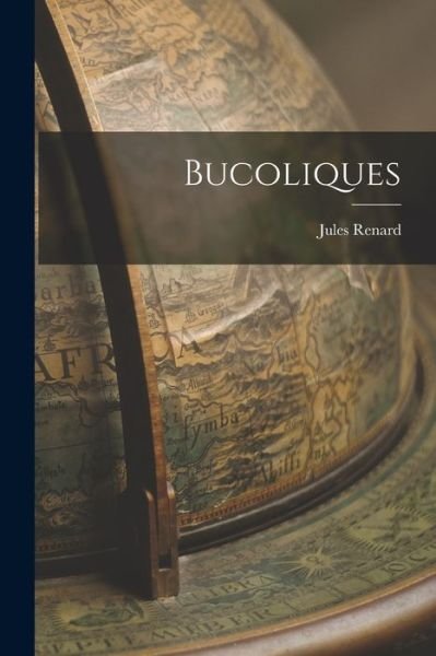 Cover for Jules Renard · Bucoliques (Bog) (2022)