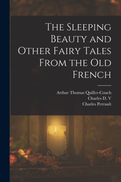 Cover for Arthur Thomas Quiller-Couch · Sleeping Beauty and Other Fairy Tales from the Old French (Book) (2022)