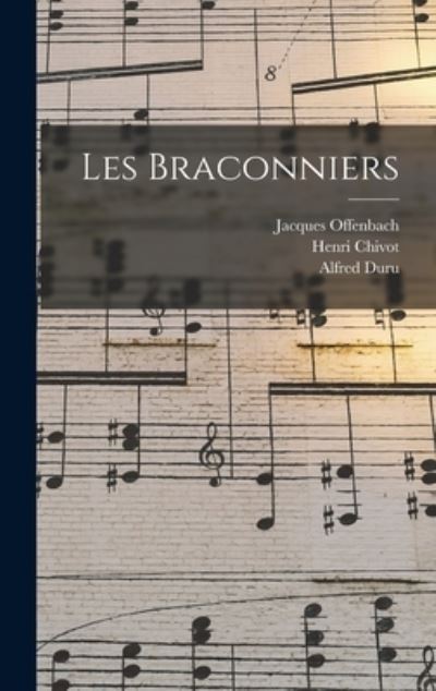 Cover for Jacques Offenbach · Braconniers (Book) (2022)