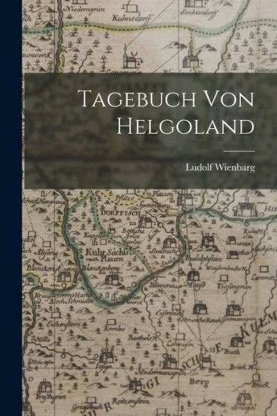Cover for Ludolf Wienbarg · Tagebuch Von Helgoland (Book) (2022)