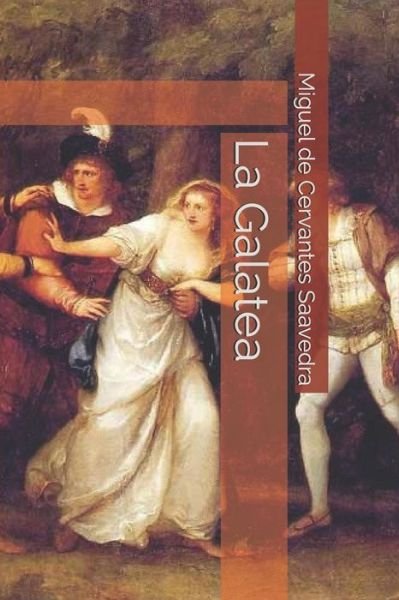 Cover for Miguel de Cervantes Saavedra · La Galatea (Paperback Book) (2019)