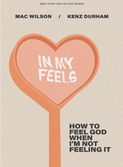 In My Feels - Mackenzie Wilson - Livros - LifeWay Christian Resources - 9781087765143 - 7 de outubro de 2022