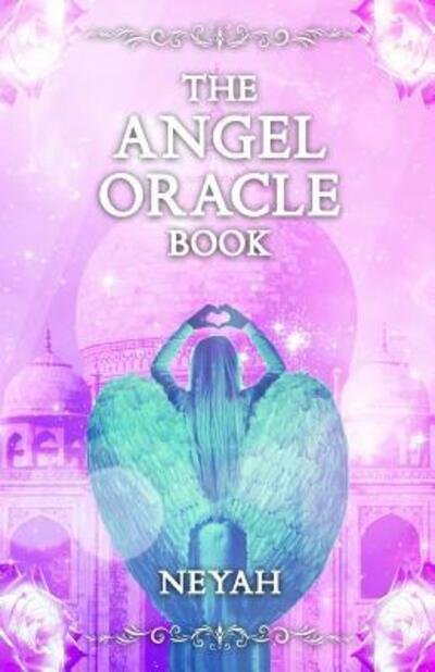 Cover for Neyah Visions · The Angel Oracle Book (Pocketbok) (2019)