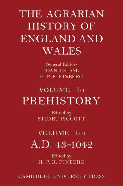 Cover for Stuart Piggott · The Agrarian History of England and Wales: Volume 1, Prehistory to AD 1042 - Agrarian History of England and Wales (Paperback Book) (2011)