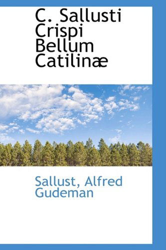 Cover for Sallust Alfred Gudeman · C. Sallusti Crispi Bellum Catilinæ (Paperback Book) (2009)