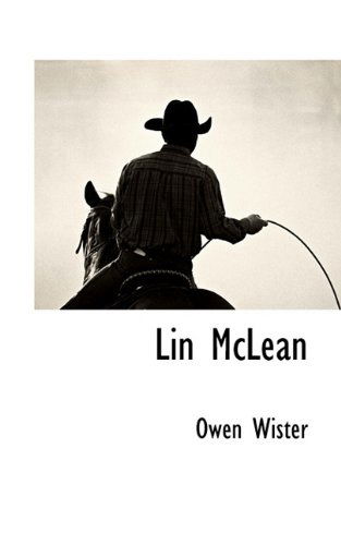 Lin Mclean - Owen Wister - Books - BCR (Bibliographical Center for Research - 9781116308143 - November 17, 2009