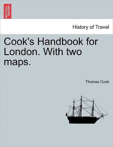 Cover for Thomas Cook · Cook's Handbook for London. with Two Maps. (Paperback Book) (2011)