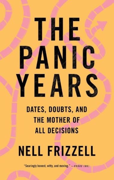 Cover for Nell Frizzell · The Panic Years: Dates, Doubts, and the Mother of All Decisions (Paperback Bog) (2022)