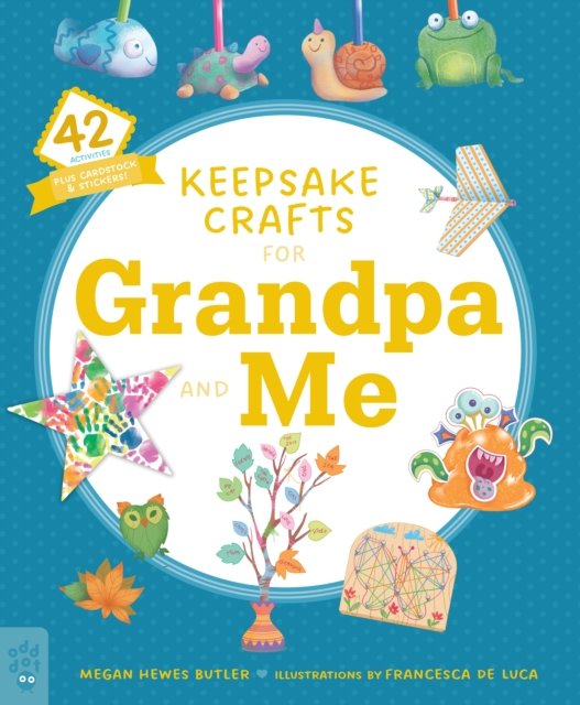 Cover for Megan Hewes Butler · Keepsake Crafts for Grandpa and Me: 42 Activities Plus Cardstock &amp; Stickers! (Taschenbuch) (2023)