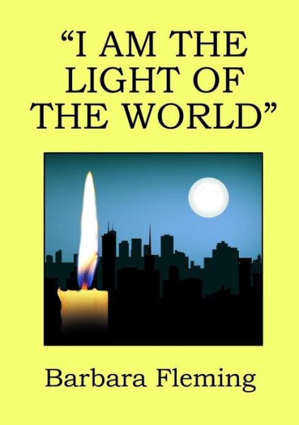 Cover for Barbara Fleming · I Am the Light of the World (Paperback Book) (2014)