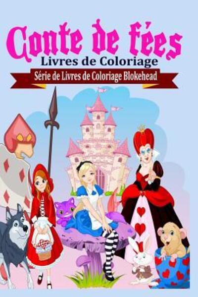 Cover for Le Blokehead · Conte De Fees Livres De Coloriage (Pocketbok) (2020)