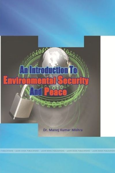 Cover for Manoj Kumar Mishra · Introduction to Environmental Security and Peace (Bok) (2016)