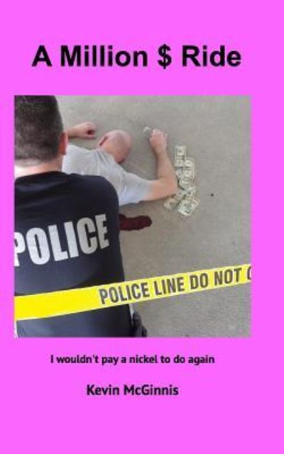 Cover for Kevin P McGinnis · A Million $ Ride (Paperback Book) (2016)