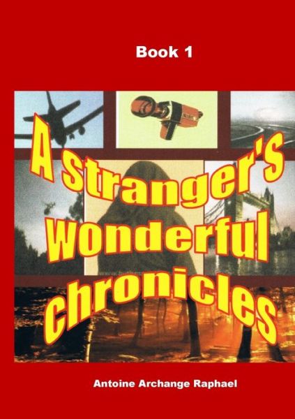 Cover for Antoine A. Raphael · Stranger's Wonderful Chronicles, Book 1 (Book) (2022)