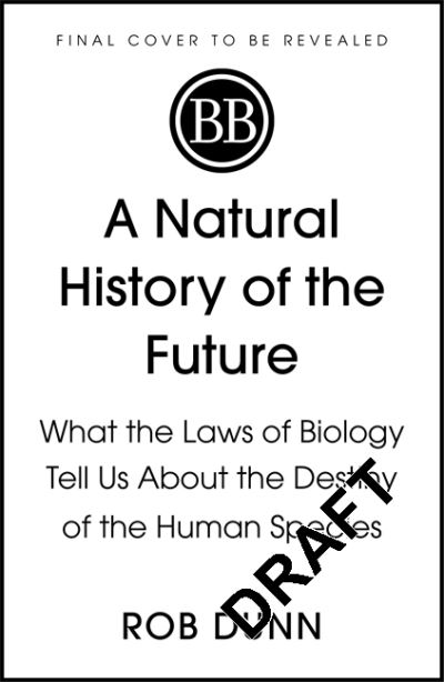 Cover for Rob Dunn · A Natural History of the Future (Taschenbuch) (2022)