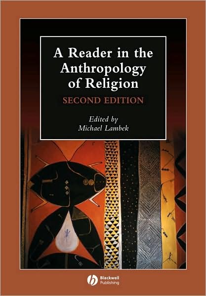 Cover for M Lambek · A Reader in the Anthropology of Religion - Wiley Blackwell Anthologies in Social and Cultural Anthropology (Paperback Bog) (2008)