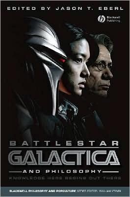 Battlestar Galactica and Philosophy: Knowledge Here Begins Out There - The Blackwell Philosophy and Pop Culture Series - JT Eberl - Bøker - John Wiley and Sons Ltd - 9781405178143 - 8. februar 2008