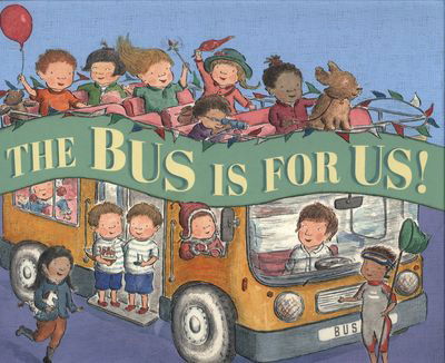 Cover for Michael Rosen · The Bus Is for Us! (Hardcover Book) (2015)