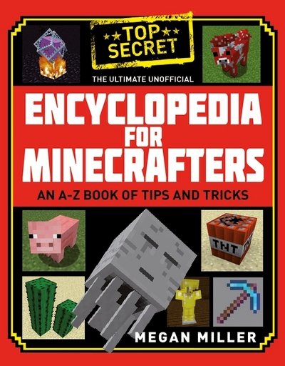 Cover for Megan Miller · The Ultimate Unofficial Encyclopedia for Minecrafters (Gebundenes Buch) (2016)