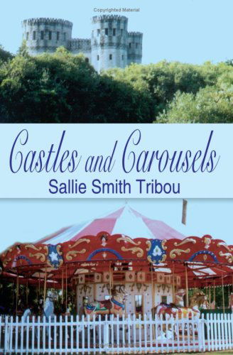 Cover for Sallie Tribou · Castles and Carousels (Paperback Book) (2003)