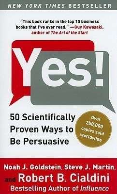 Cover for Noah J. Goldstein · Yes!: 50 Scientifically Proven Ways to Be Persuasive (Taschenbuch) (2009)