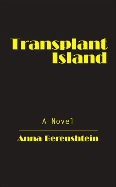 Cover for Anna Bernstein · Transplant Island (Paperback Book) (2006)