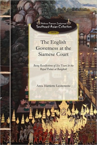 Cover for Anna Leonowens · The English Governess at the Siamese Court (Andrew Pearson Zuckerman Southeast Asian Collection) (Paperback Book) (2009)