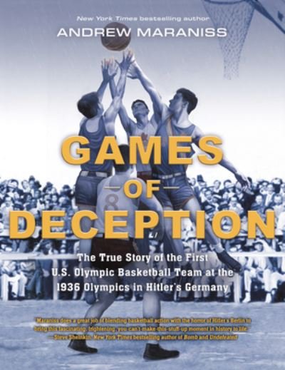 Cover for Andrew Maraniss · Games of Deception The True Story of the First U. S. Olympic Basketball Team at the 1936 Olympics in Hitler's Germany (Book) (2020)