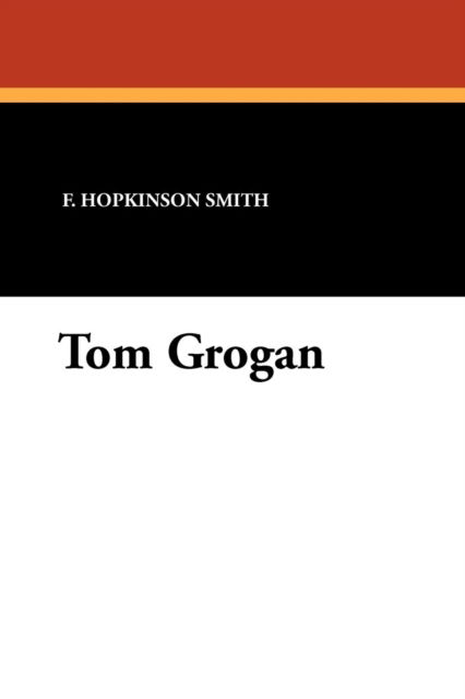 Cover for F. Hopkinson Smith · Tom Grogan (Paperback Book) (2010)