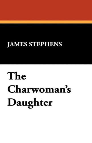 Cover for James Stephens · The Charwoman's Daughter (Hardcover Book) (2008)